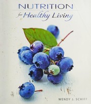 Cover of Nutrition for healthy living by Wendy Schiff