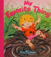 Front cover of My favorite thing by Gyo Fujikawa