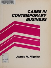 Front cover of Cases in contemporary business by James M. Higgins