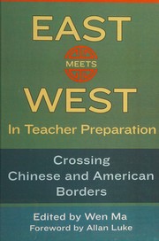 Front cover of East Meets West in Teacher Preparation by Wen Ma