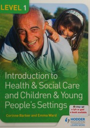 Front cover of Level 1 Introduction to Health and Social Care and Children and Young People's Settings by Emma Ward