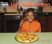 Front cover of Let's make pizza / by Mary Hill by Mary Hill
