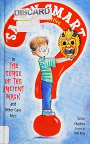 Front cover of The Curse of the Ancient Mask and Other Case Files by Simon Cheshire