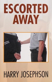 Cover of Escorted away by Harry Josephson