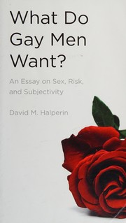 Front cover of What do gay men want? by David M. Halperin