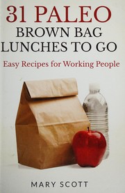 Front cover of 31 Paleo Brown Bag Lunches To Go by Mary Scott