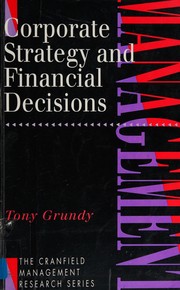 Front cover of Corporate Strategy and Financial Decisions (Cranfield Management Research Series) by Tony Grundy