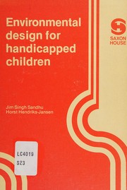 Front cover of Environmental design for handicapped children by Jim Singh Sandhu