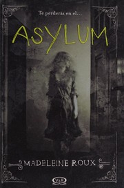 Front cover of Asylum by Madeleine Roux