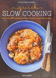 Front cover of Quick Slow Cooking (Williams-Sonoma) by Kim Laidlaw
