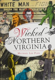 Front cover of Wicked Northern Virginia by Michael Lee Pope