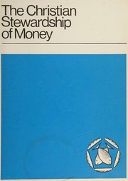 Front cover of The Christian stewardship of money by Church of England. Joint Liaison Committee