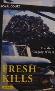 Cover of Fresh kills by Elyzabeth Gregory Wilder
