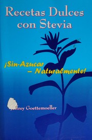 Front cover of Recetas Dulces con Stevia Sin-Azucar - Naturalmente (Spanish) by Jeffrey Goettemoeller