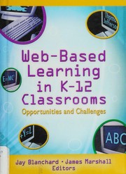 Cover of Web-based learning in K-12 classrooms by Jay S. Blanchard
