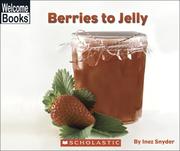 Cover of Berries to jelly by Inez Snyder