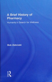 Front cover of A brief history of pharmacy by Bob Zebroski
