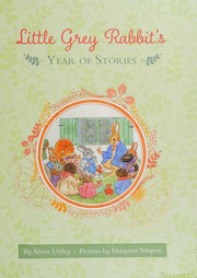 Front cover of Little Grey Rabbit's Year of Stories by Alison Uttley