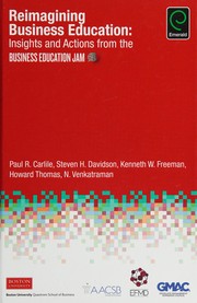 Front cover of Reimagining Business Education by Paul R. Carlile