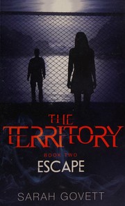 Cover of The territory, escape by Sarah Govett