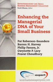 Front cover of Enhancing the managerial DNA of your small business by Pat Roberson-Saunders