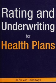 Front cover of Rating and Underwriting for Health Plans by John van Steenwyk
