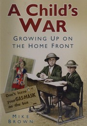 Cover of A child's war by Brown, Mike