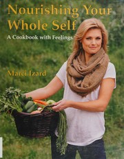 Cover of Nourishing your whole self by Marci Izard