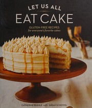 Front cover of Let us all eat cake by Catherine Ruehle