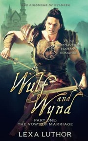 Front cover of Of Wulf and Wynd, Part 1 by Lexa Luthor