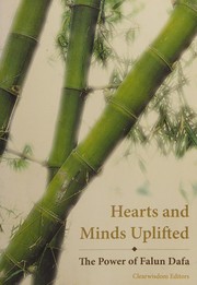 Front cover of Hearts and Minds Uplifted - The Power of Falun Dafa by Editors at Clearwisdom