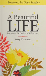 Front cover of A beautiful life by Kerry Clarensau