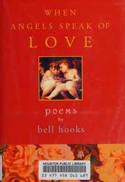 Front cover of When angels speak of love by bell hooks