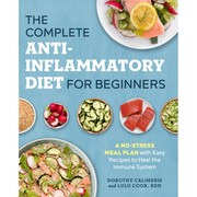 Front cover of The complete anti-inflammatory diet for beginners by Dorothy Calimeris