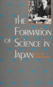 Front cover of The Formation of Science in Japan by James R. Bartholomew