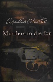 Front cover of Murders to Die For (Murder At the Vicarage / Murder in Mesopotamia / Murder Is Easy / Murder of Roger Ackroyd / Murder on the Links / Murder on the Orient Express / Sleeping Murder) by Agatha Christie