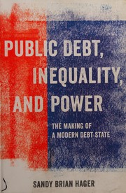 Front cover of Public Debt, Inequality, and Power by Sandy Brian Hager