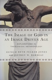 Cover of The image of God in an image driven age by Beth Felker Jones