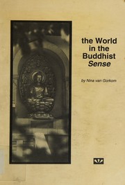 Cover of The World in the Buddhist Sense by Nina van Gorkom