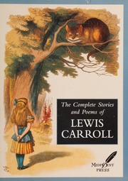 Front cover of The Complete Stories and Poems of Lewis Carroll by Lewis Carroll