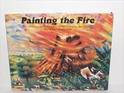 Front cover of Painting the fire by Liz Farrington