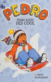 Cover of Pedro Keeps His Cool by Fran Manushkin