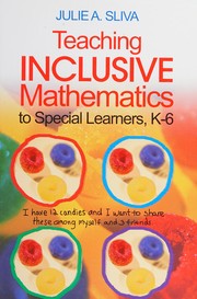 Front cover of Teaching inclusive mathematics to special learners, K-6 by Julie A. Sliva