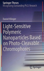 Cover of Light-Sensitive Polymeric Nanoparticles Based on Photo-Cleavable Chromophores by Daniel Klinger