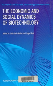 Front cover of The economic and social dynamics of biotechnology by John De la Mothe