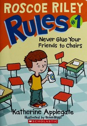 Front cover of Roscoe Riley Rules - Never Glue Your Friends to Chairs by Katherine Applegate