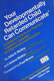 Cover of Your developmentally retarded child can communicate by Julia Sale Molloy