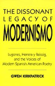 Front cover of The dissonant legacy of modernismo by Gwen Kirkpatrick