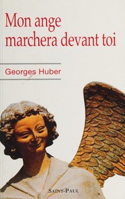 Cover of Mon ange marchera devant toi by Georges Huber