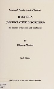Cover of Hysteria (Dissociative Disorders) (Roseneath Popular Medical Booklets) by Edgar A. Monton
